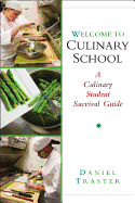 Welcome to Culinary School: A Culinary Student Survival Guide