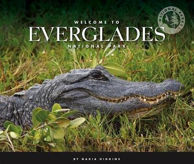Welcome to Everglades National Park - Higgins, Nadia