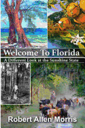 Welcome to Florida: A Different Look at the Sunshine State