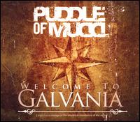 Welcome to Galvania - Puddle of Mudd