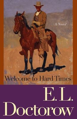Welcome to Hard Times - Doctorow, E L