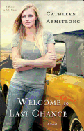 Welcome to Last Chance - A Novel