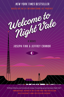 Welcome to Night Vale - Fink, Joseph, and Cranor, Jeffrey