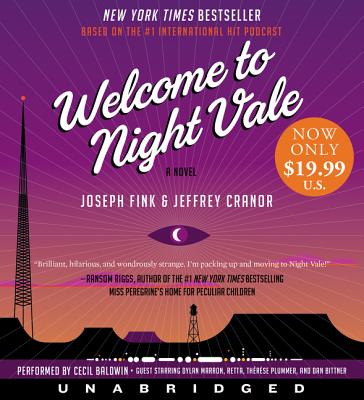 Welcome to Night Vale - Fink, Joseph, and Cranor, Jeffrey, and Baldwin, Cecil (Read by)