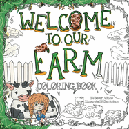 Welcome to our Farm: Coloring Book