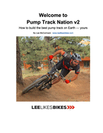 Welcome to Pump Track Nation v2: How to build the best pump track on Earth - Yours