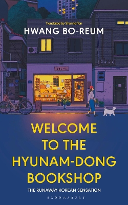 Welcome to the Hyunam-dong Bookshop: The heart-warming Korean sensation - Bo-reum, Hwang, and Tan, Shanna (Translated by)