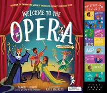 Welcome to the Opera: Discover the Enchanting World of Opera with Mozart's the Magic Flute