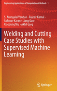 Welding and Cutting Case Studies with Supervised Machine Learning