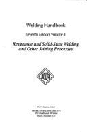 Welding Processes - Resistance and Solid-State Welding and Other Joining Processes