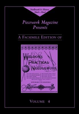 Weldon's Practical Needlework, Volume 4 - Piecework Magazine