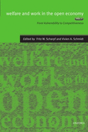 Welfare and Work in the Open Economy: Volume I: From Vulnerability to Competitiveness