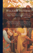 Welfare Reform: Hearings Before the Subcommittee on Social Security and Family Policy of the Committee on Finance, United States Senate, One Hundred Third Congress, Second Session, January 18 and February 25, 1994