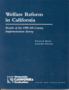 Welfare Reform in California: Results of the 1998 All-County Implementation Survey
