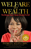 Welfare to Wealth: The Money Story I Never Wanted To Tell