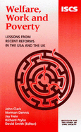 Welfare, Work and Poverty: Lessons from Recent Reforms in the US and the UK