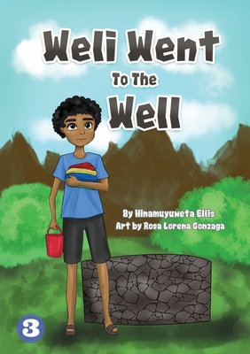 Weli Went To The Well - Ellis, Hinamuyuweta