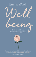 Well Being: Body Confidence, Health and Happiness