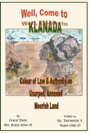 Well, Come to Klanada: Colour of Law and Authority on Usurped, Annexed Moorish Land