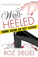 Well-Heeled: An Emily's Place Mystery