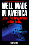 Well Made in America: Lessons from Harley-Davidson on Being the Best - Reid, Peter