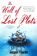 Well of Lost Plots - Fforde, Jasper, and Sastre, Elizabeth (Read by)