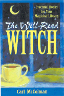 Well-Read Witch: Essential Books for Your Magickal Library