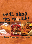 Well, Shut My Mouth!: The Sweet Potatoes Restaurant Cookbook