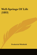 Well-Springs Of Life (1893)