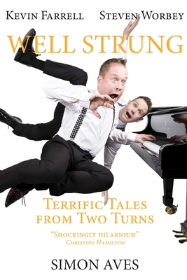 Well Strung: Terrific Tales from Two Turns - Aves, Simon (Editor), and And Steven Worbey, Kevin Farrell