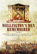 Wellington's Men Remembered: V 1