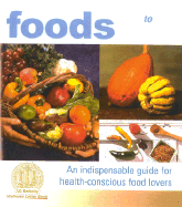 Wellness Foods A-Z: An Indispensable Guide for Health-Conscious Food Lovers - Margen, Sheldon, M.D., and Swartzberg, John