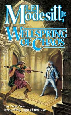 Wellspring of Chaos - Modesitt, L E, Jr.