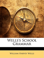 Wells's School Grammar