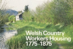 Welsh Country Workers Housing 1775 - 1875