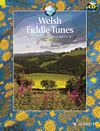 Welsh Fiddle Tunes: 97 Traditional Pieces for Violin
