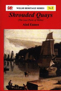 Welsh Heritage Series:2. Shrouded Quays