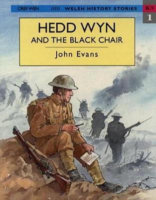 Welsh History Stories: Hedd Wyn and the Black Chair - Evans, John