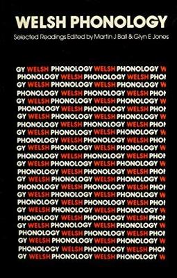 Welsh Phonology: Selected Readings - Ball, Martin J (Editor)