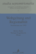 Weltgeltung Und Regionalitaet: Nordeuropa Um 1900