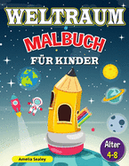 Weltraum-Malbuch fr Kinder: Outer Space Malbuch fr Kinder im Alter von 4-8, Kinder Raum Frbung Buch