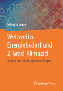 Weltweiter Energiebedarf Und 2-Grad-Klimaziel: Analyse Und Handlungsempfehlungen