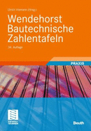 Wendehorst Bautechnische Zahlentafeln - Biener, Ernst (Revised by), and Vismann, Ulrich (Editor), and Feiser, Johannes (Revised by)