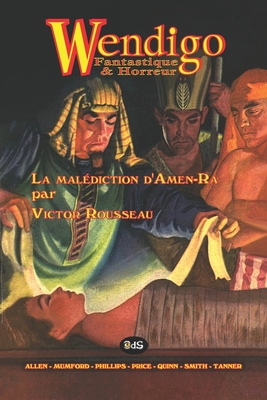 Wendigo: Fantastique & Horreur - Rousseau, Victor (Contributions by), and Tanner, Charles R (Contributions by), and Allen, Grant (Contributions by)