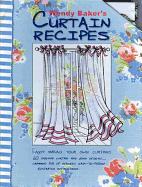 Wendy Baker's Curtain Recipe Cards: Enjoy Making Your Own Curtains