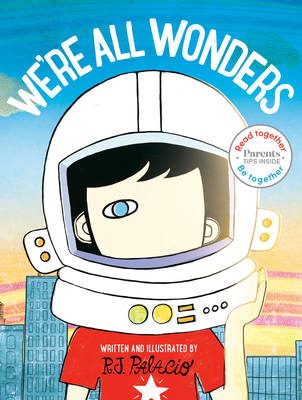 We're All Wonders: Read Together Edition - Palacio, R J