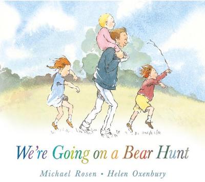 We're Going on a Bear Hunt: The bestselling classic in a super-sturdy board book for babies and toddlers - Rosen, Michael