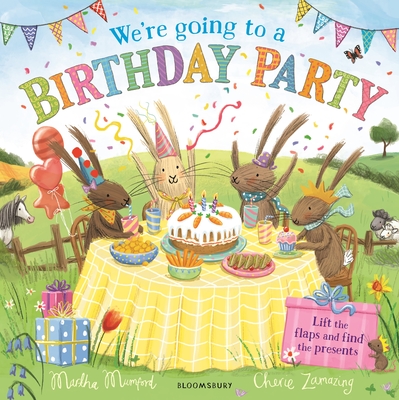 We're Going to a Birthday Party: A Lift-the-Flap Adventure - Mumford, Martha