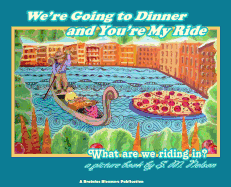 We're Going to Dinner and You're My Ride: What Are We Riding In?
