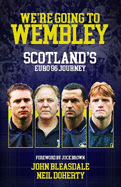 We're Going to Wembley: Scotland's Euro 96 Journey